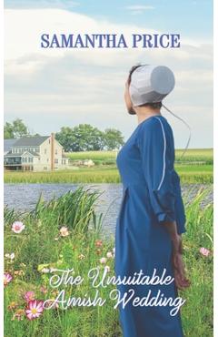 Poza produsului The Unsuitable Amish Wedding: Amish Romance - Samantha Price