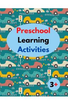 Coperta cărții 'Preschool Learning Activities 3+: 8.5 x 11 in (21.59 x 27.94 cm),100 pages.Home school Preschool Learning Activities,'