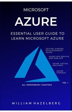 Coperta cărții 'Azure: MICROSOFT AZURE: Essential User Guide to Learn Microsoft Azure - William Hazelberg'