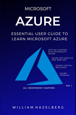 Coperta cărții 'Azure: MICROSOFT AZURE: Essential User Guide to Learn Microsoft Azure - William Hazelberg'