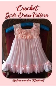 Coperta cărții 'Crochet Girl Dress Pattern - Helena Van Der Klashorst'