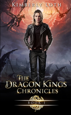 Coperta cărții 'The Dragon Kings Chronicles Book 1 - Kimberly Loth'
