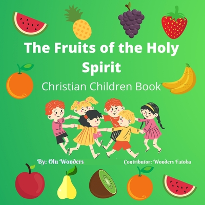 The Fruits of the Holy Spirit - Wonders Fatoba