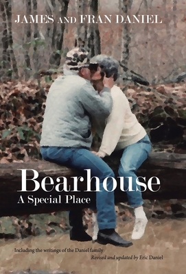 Bearhouse: A Special Place - James Daniel