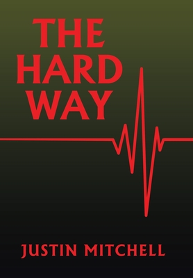 The Hard Way - Justin Mitchell