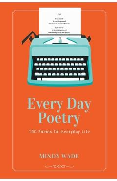 Coperta cărții 'Every Day Poetry - Mindy Wade'