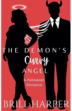Coperta cărții 'The Demon's Curvy Angel: A Halloween Romance - Brill Harper'