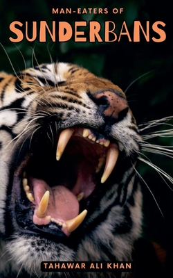 Man-eaters of Sunderbans - Tahawar Ali Khan
