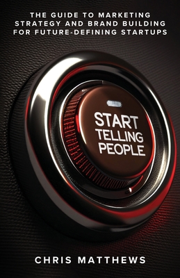 Start Telling People - Chris Matthews