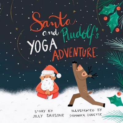 Santa & Rudolf's Yoga Adventure - Jilly Sansone