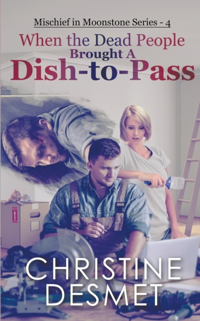 When the Dead People Brought a Dish-to-Pass - Christine Desmet