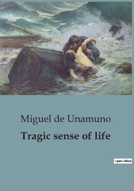 Tragic sense of life: A Profound Exploration of Existentialism and the Human Condition. - Miguel De Unamuno