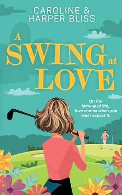 A Swing at Love - Harper Bliss