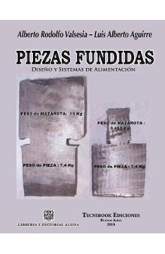 Coperta cărții 'Piezas Fundidas, Diseno Y Sistemas de Alimentacion - Aguirre /. Valsesia'
