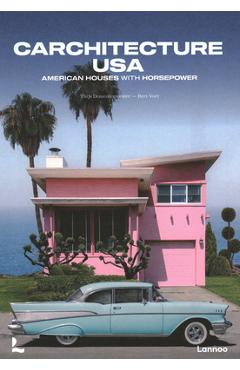Coperta cărții 'Carchitecture USA: American Houses with Horsepower - Thijs Demeulemeester'