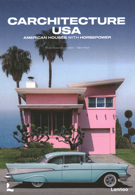 Carchitecture USA: American Houses with Horsepower - Thijs Demeulemeester