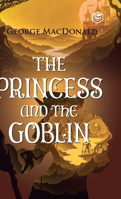 The Princess and the Goblin - George Macdonald