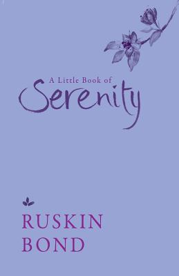 Coperta cărții 'A Little Book of Serenity - Ruskin Bond'