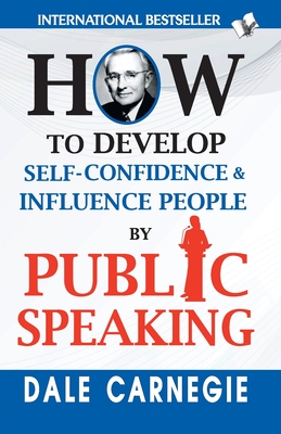 How to Develop Self-Confidence & Influence People By Public Speaking - Dale Carnegie
