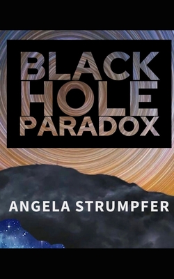 Black Hole Paradox - Angela Strumpfer