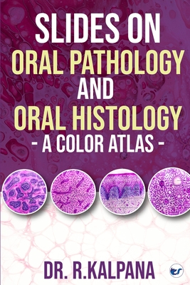 Slides on Oral Pathology and Oral Histology - A Color Atlas - Kalpana Rajendran