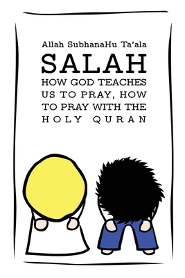 Salah: How God Teaches Us To Pray, How To Pray With The Holy Quran - Okay Altinisik