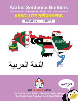 Coperta cărții 'Arabic Primary Sentence Builders - Absolute Beginners: Arabic Sentence Builders - Primary - Dylan Viñales'