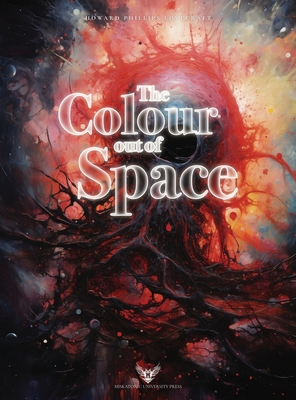 Lovecraft Illustrated: The Colour out of Space - Howard Phillips Lovecraft