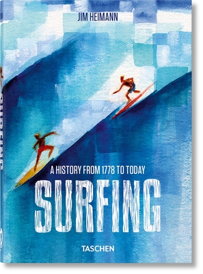 Surfing. 1778-Today. 40th Ed. - Jim Heimann