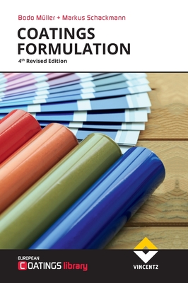 Coatings Formulation: 4th Revised Edition - Bodo Mller