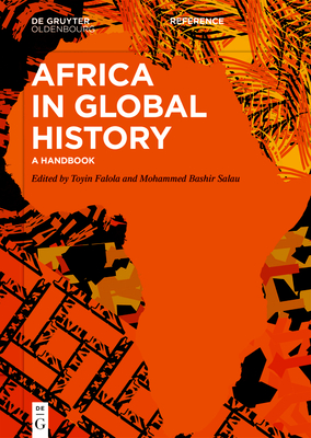 Africa in Global History: A Handbook - Toyin Falola