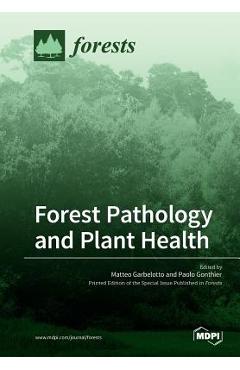 Coperta cărții 'Forest Pathology and Plant Health - Matteo Garbelotto'