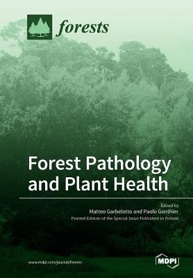 Forest Pathology and Plant Health - Matteo Garbelotto