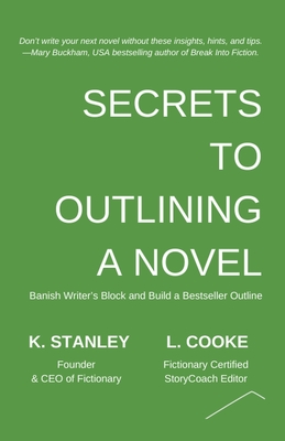 Secrets to Outlining a Novel - K. Stanley