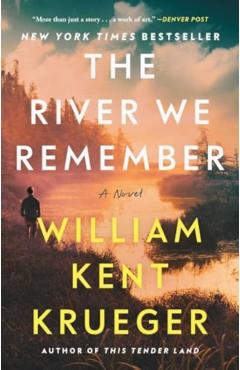 The River We Remember - William Kent Krueger