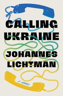 Calling Ukraine - Johannes Lichtman