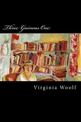 Three Guineas One - Virginia Woolf