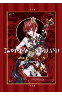 Poza produsului Disney Twisted-Wonderland: Rose-Red Tyrant: The Novel - Yana Toboso