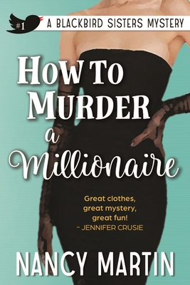 How to Murder a Millionaire - Nancy Martin