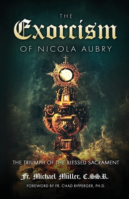 The Exorcism of Nicola Aubry - C. Ss R. Michael Müller