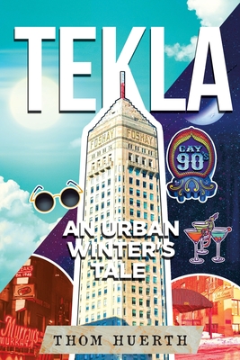 Coperta cărții 'Tekla: An Urban Winter's Tale - Thom Huerth'
