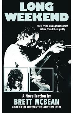 Coperta cărții 'Long Weekend: The Novelization - Brett Mcbean'