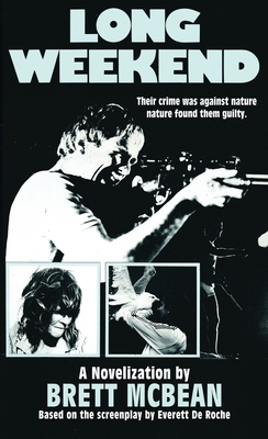 Coperta cărții 'Long Weekend: The Novelization - Brett Mcbean'