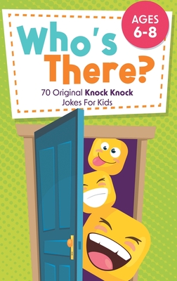Coperta cărții 'Who's There?: 70 Original Knock Knock Jokes For Kids Ages 6-8 - Two Little Ravens'