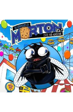Coperta cărții 'The Adventures Of Morton The Fly - State Fair Adventure - Andrea Lankford'