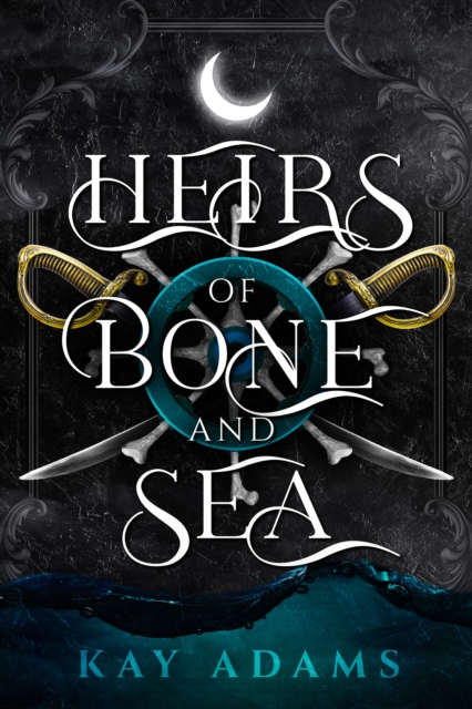 Heirs of Bone and Sea - Kay Adams