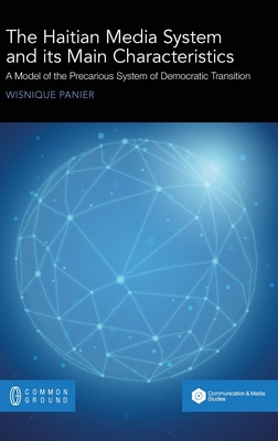 Coperta cărții 'The Haitian Media System and its Main Characteristics: A model of the precarious system of democratic transition -'