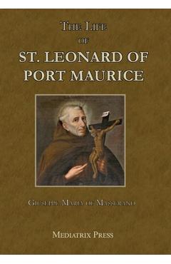 Coperta cărții 'The Life of St. Leonard of Port Maurice - Giuseppe Maria Masserano'