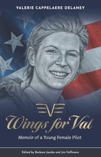 Wings for Val: Memoir of a Young Female Pilot - Barbara Jacobs