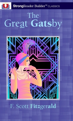 Coperta cărții 'The Great Gatsby (Annotated): A StrongReader Builder(TM) Classic for Dyslexic and Struggling Readers - F. Scott'